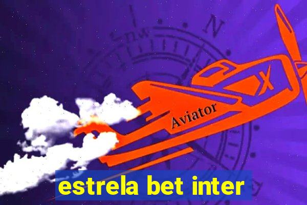 estrela bet inter